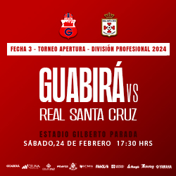 APERTURA 2024 FECHA 3 GUABIRA VS REAL SANTA CRUZ