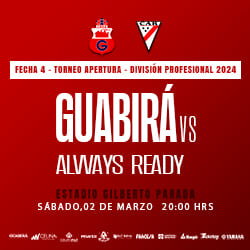 APERTURA 2024 FECHA 4 GUABIRA VS ALWAYS READY