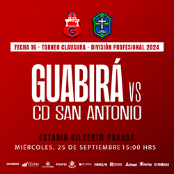 CLAUSURA 2024 FECHA 16 GUABIRÁ VS CD SAN ANTONIO