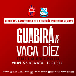 FECHA 12 GUABIRÁ VS VACA DÍEZ