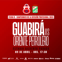 FECHA 8 GUABIRÁ VS ORIENTE PETROLERO