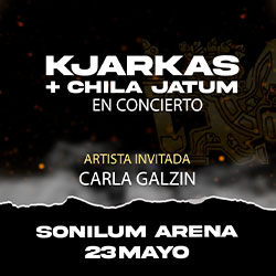 KJARKAS Y CHILA JATUN EN CONCIERTO