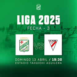 LIGA 2025 FECHA 3 ORIENTE PETROLERO VS ALWAYS READY