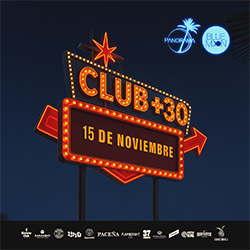 CLUB +30 PANORAMA - SÁBADO 15 DE NOVIEMBRE