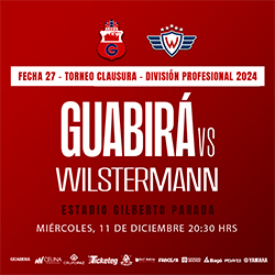 CLAUSURA 2024 FECHA 27 GUABIRÁ VS WILSTERMANN