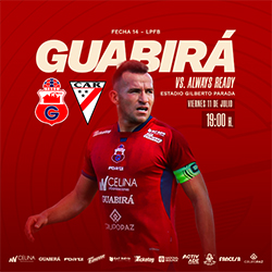 LIGA 2025 FECHA 14 GUABIRA VS ALWAYS READY