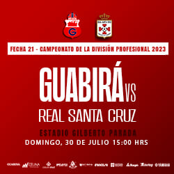 FECHA 21 GUABIRA VS  REAL SANTA CRUZ