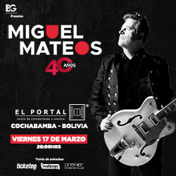 Miguel Mateos en su Gira de 40 Años en Cochabamba